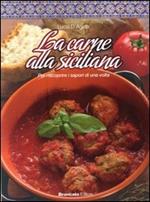 La carne alla siciliana. Per scoprire i sapori di una volta