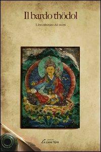 Il bardo Thödol. Libro tibetano dei morti - copertina