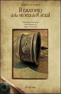 Il racconto della storia del Graal. Vol. 1: Giuseppe d'Arimatea - Robert de Boron - copertina