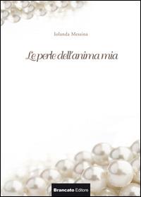 Le perle dell'anima mia - Iolanda Messina - copertina