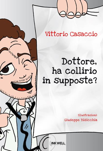 Dottore, ha collirio in supposte? - Vittorio Casaccio - copertina