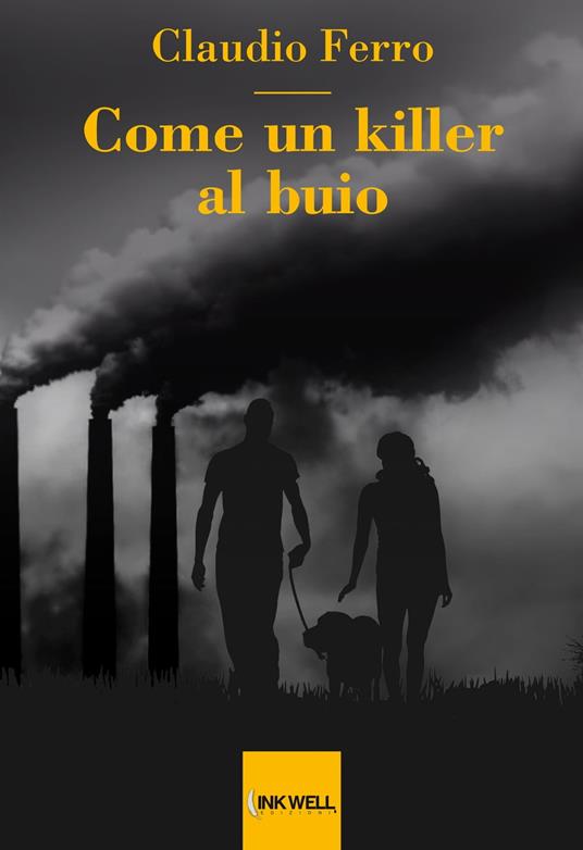Come un killer al buio - Claudio Ferro - ebook