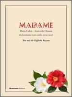 Madame. Maria Callas-Aristotele Onassis