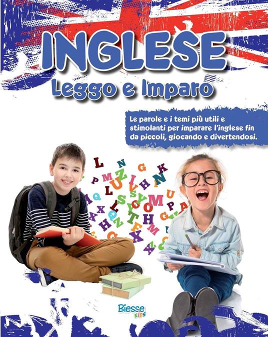 Inglese leggo e imparo. Le parole e i temi più utili e stimolanti per imparare l'inglese fin da piccoli, giocando e divertendosi - copertina