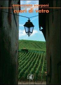 Cuori di vetro - Annunziata Scarponi - copertina