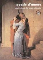 Poesie d'amore. Poeti italiani del terzo millennio