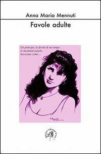 Favole adulte - Anna M. Mennuti - copertina