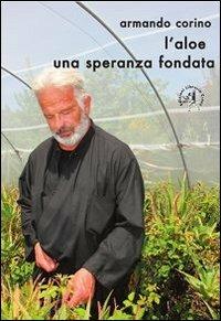 L' aloe, una speranza fondata - Armando Corino - copertina