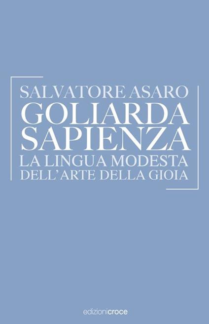 Goliarda Sapienza. La lingua modesta dell'arte della gioia - Salvatore Asaro - copertina