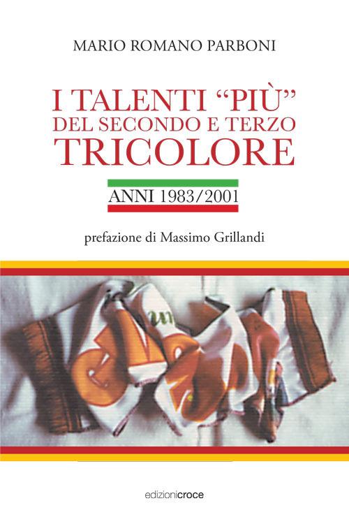I talenti «più» del secondo e terzo tricolore - Mario Parboni - copertina