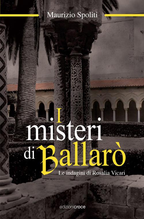 I misteri di Ballarò. Le indagini di Rosalia Vicari - Maurizio Spoliti - copertina