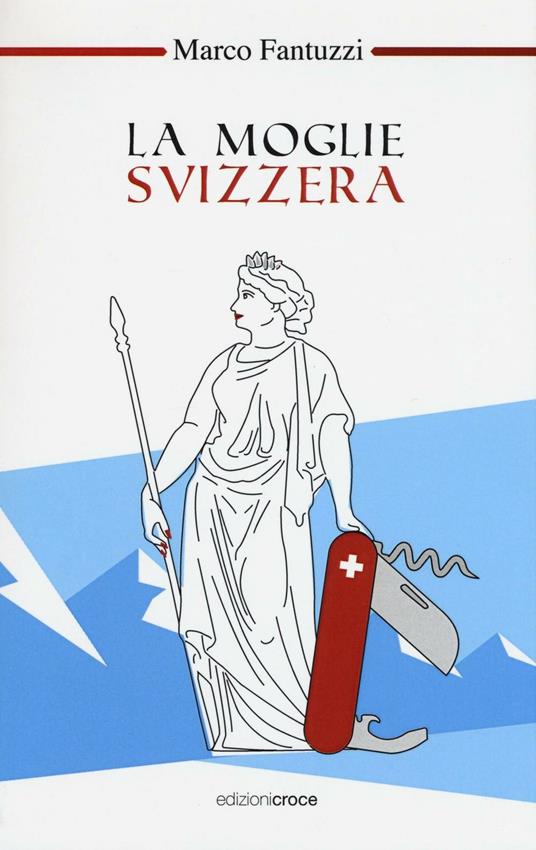 La moglie svizzera - Marco Fantuzzi - copertina