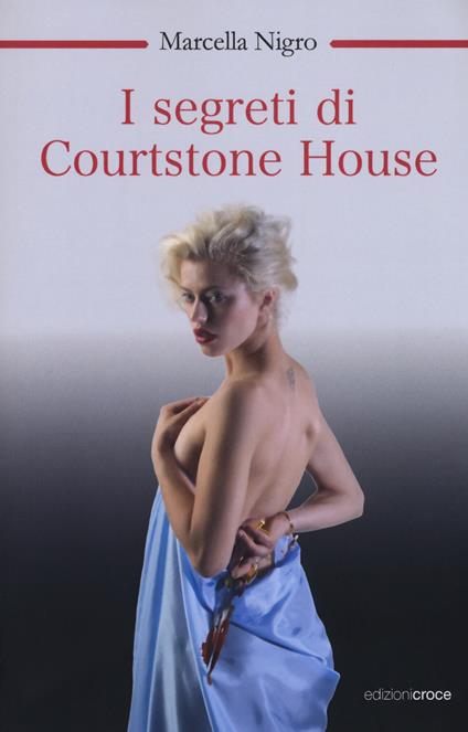 I segreti di Courtstone House - Marcella Nigro - copertina