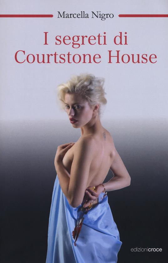 I segreti di Courtstone House - Marcella Nigro - copertina
