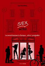 Sex work. La prostituzione in Europa... oltre i pregiudizi