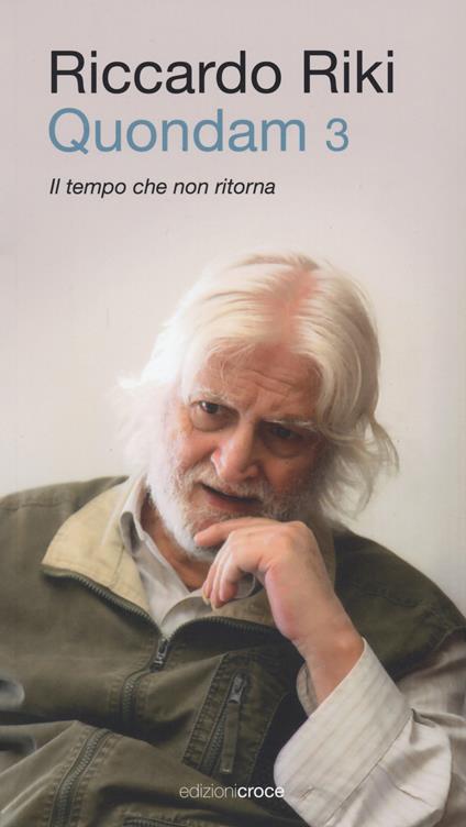 Quondam. Il tempo che non ritorna. Vol. 3 - Riccardo Riki - copertina