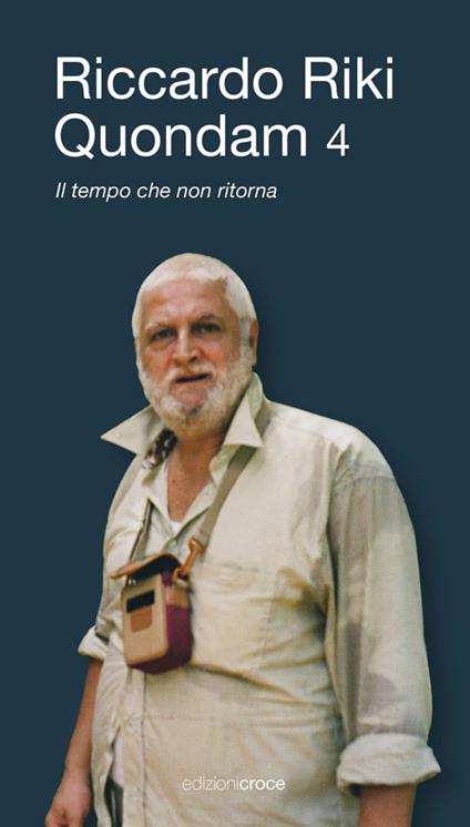 Quondam. Il tempo che non ritorna. Vol. 4 - Riccardo Riki - copertina