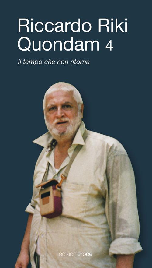 Quondam. Il tempo che non ritorna. Vol. 4 - Riccardo Riki - copertina