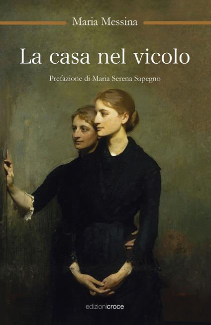 La casa nel vicolo - Maria Messina - copertina
