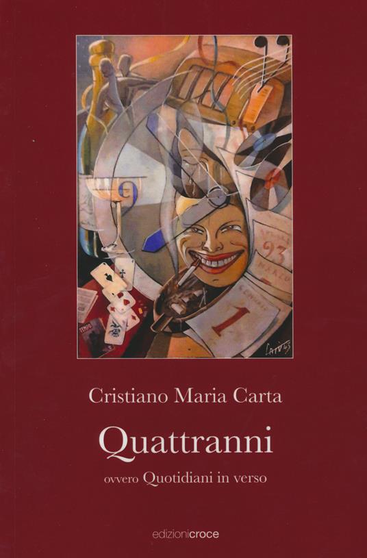 Quattranni ovvero Quotidiani in verso - Cristiano Maria Carta - copertina
