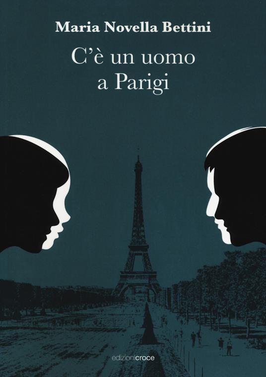 C'è un uomo a Parigi - Maria Novella Bettini - copertina