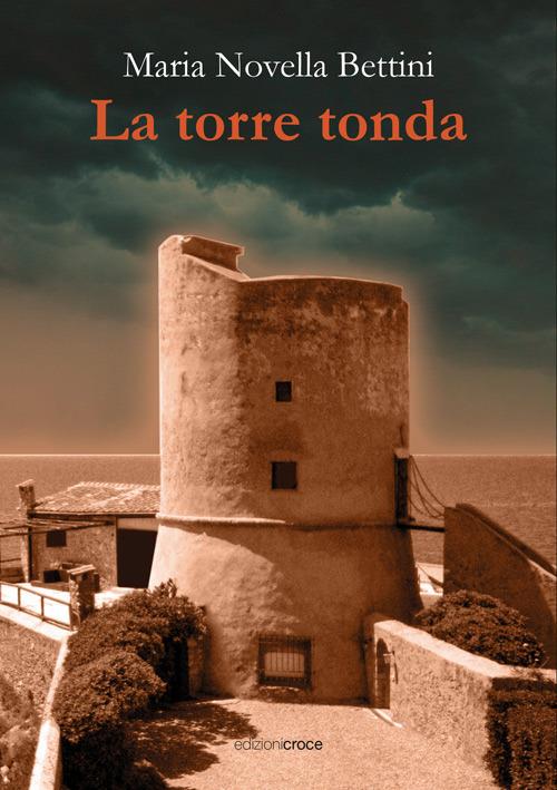 La torre tonda - Maria Novella Bettini - copertina