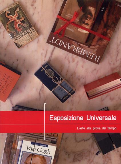 Esposizione universale. L'arte alla prova del tempo (Universal Expo). Ediz. italiana e inglese - copertina