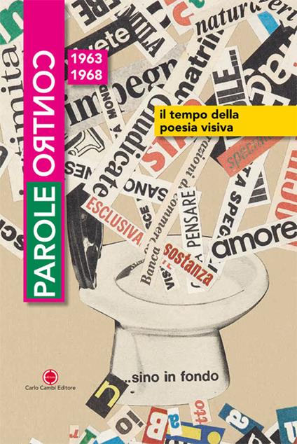 Parole contro. Il tempo della poesia visiva 1963-1968 - copertina