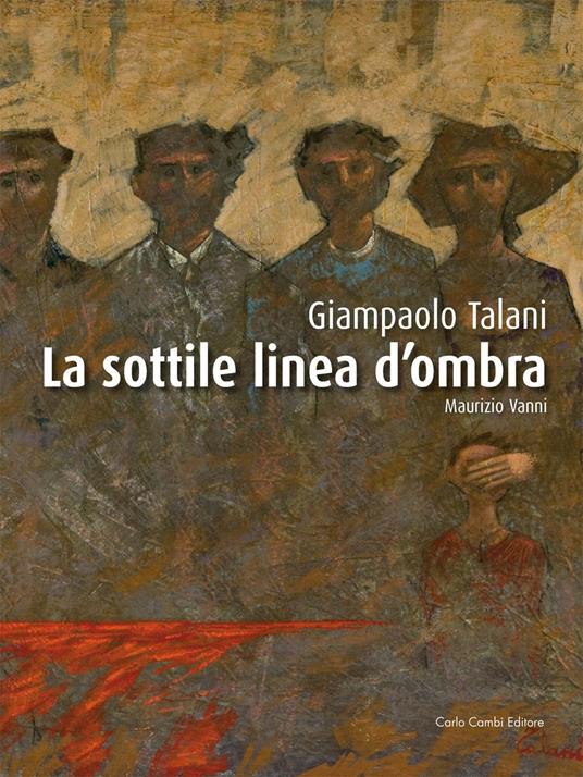 Giampaolo Talani. La sottile linea d'ombra. Ediz. italiana e inglese - copertina