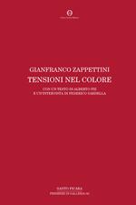 Gianfranco Zappettini. Tensioni nel colore. Ediz. italiana e inglese