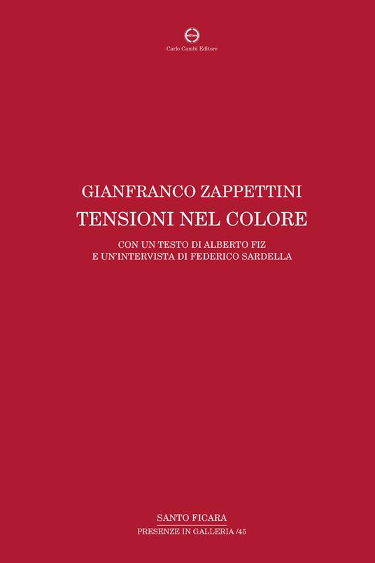 Gianfranco Zappettini. Tensioni nel colore. Ediz. italiana e inglese - copertina