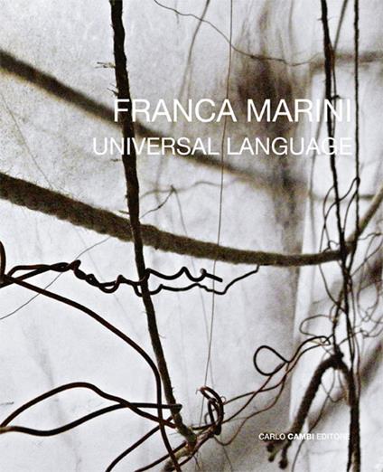 Franca Marini. Universal language. Ediz. italiana e inglese - copertina