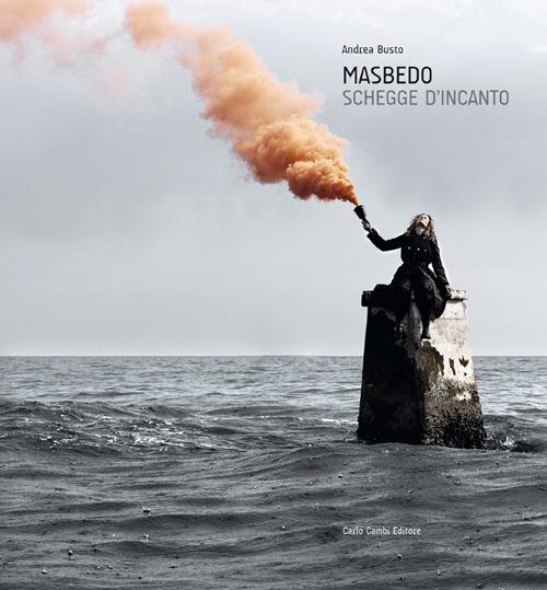 Masbedo. Schegge d'incanto. Ediz. italiana e inglese - copertina