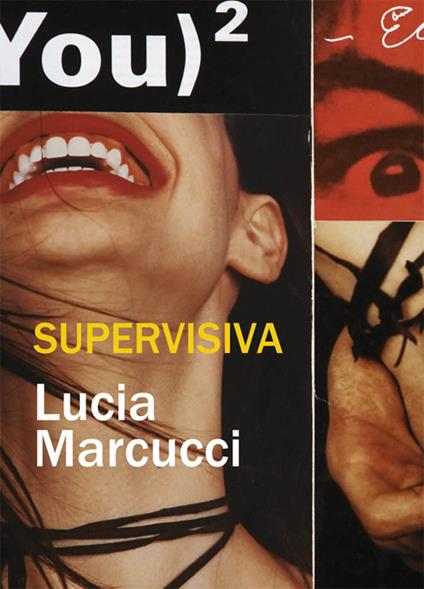 Supervisiva. Lucia Marcucci. Ediz. italiana e inglese - copertina