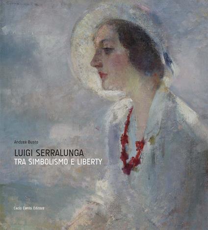 Luigi Serralunga. Fra simbolismo e liberty - copertina