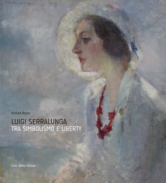 Luigi Serralunga. Fra simbolismo e liberty - copertina