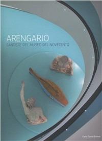 Arengario. Cantiere del Museo del Novecento. Ediz. italiana e inglese - Fabio Fornasari - copertina