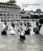 Italia 1861-2011. Il commercio e il turismo fattori di sviluppo e modernità del paese. Vol. 3: Il turismo trasforma l'Italia.