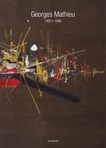 Georges Mathieu 1952-1986. Ediz. multilingue