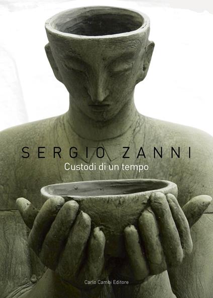 Sergio Zanni. Custodi di un tempo - Valeria Tassinari - copertina