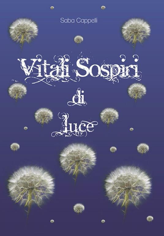 Vitali sospiri di luce - Saba Cappelli - copertina