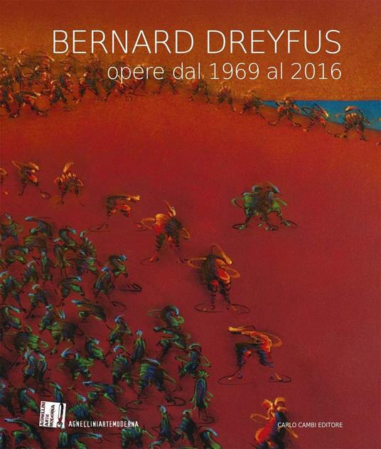 Bernard Dreyfus. Opere dal 1969 al 2016. Catalogo della mostra (Padova, 15 maggio-19 giugno 2016). Ediz. italiana, inglese e francese - copertina
