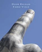 Door Release. Fabio Viale. Ediz. italiana e inglese