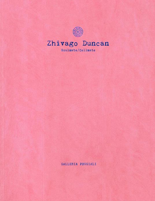 Zhivago Duncan. Soulmate / Cellmate. Ediz. italiana e inglese - Kit Hammonds - copertina