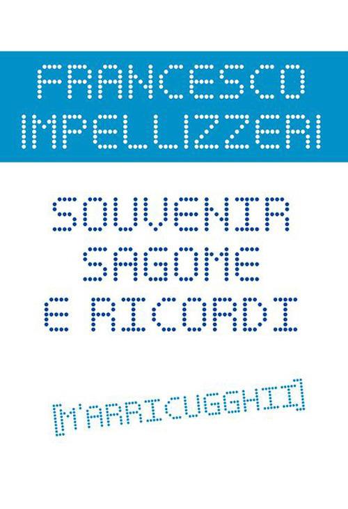 Souvenir sagome ricordi - Francesco Impellizzeri - copertina