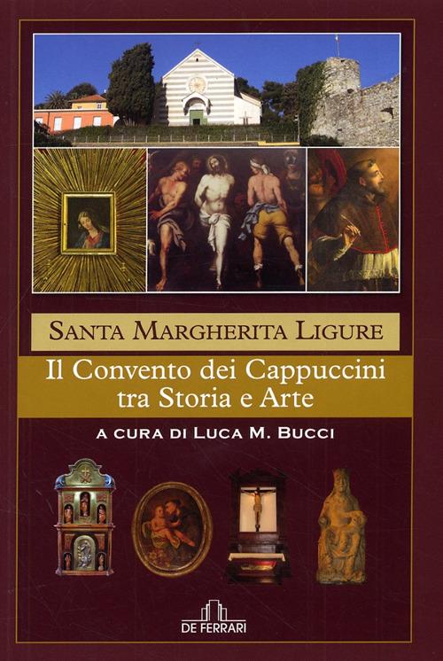 Santa Margherita Ligure. Il convento dei cappuccini fra storia e arte - copertina
