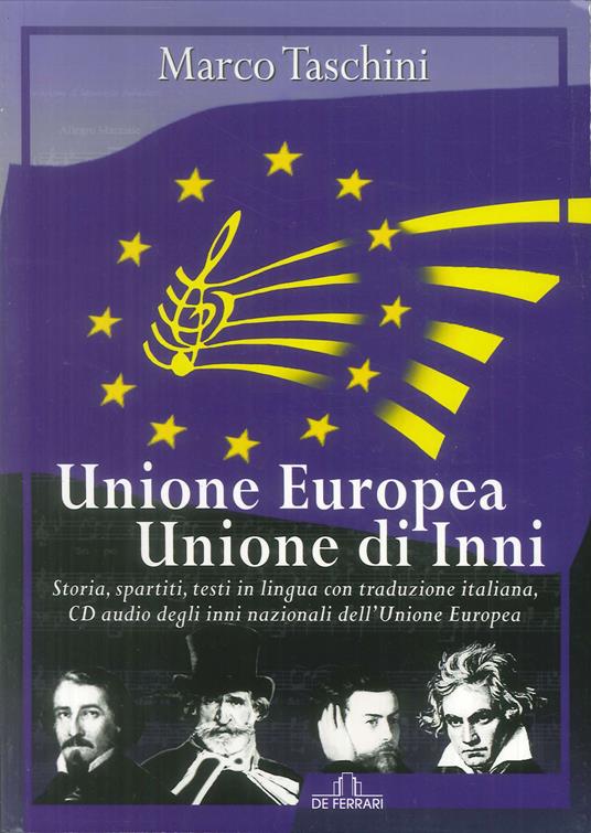 Unione Europea, Unione di inni. Storia, spartiti, testi in lingua con traduzione italiana. Con CD-Audio - Marco Taschini - copertina