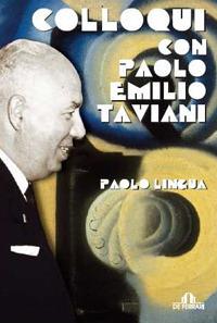 Colloqui con Paolo Emilio Taviani (1969-2001) - Paolo Lingua - copertina
