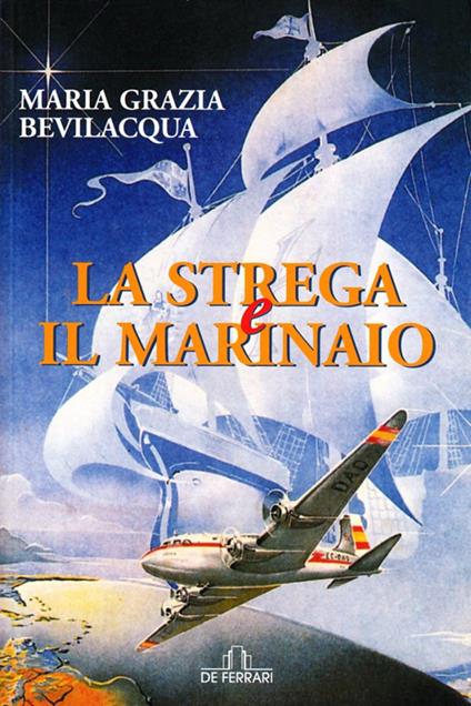 La strega e il marinaio - M. Grazia Bevilacqua - copertina