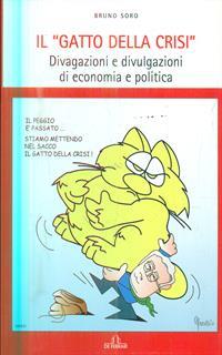 Il gatto della crisi. Divagazioni e divulgazioni di economia e politica